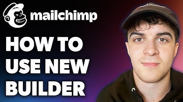 How to Use New Builder Mailchimp (Full 2024 Guide)