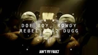 Doe Boy, Rowdy Rebel & 42 Dugg - Ain’t My Fault [OFFICIAL PHAT GLIZZ EXTREME BASS BOOST]