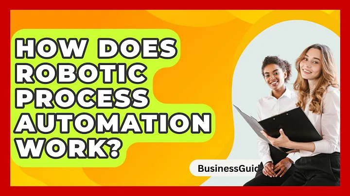 How Does Robotic Process Automation Work? - BusinessGuide360.com