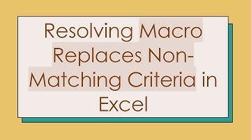 Resolving Macro Replaces Non-Matching Criteria in Excel