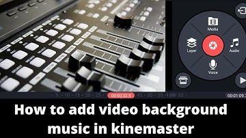 How to add video background music in kinemaster || How to Add Background Music on Videos Kinemaster