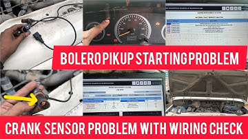 BOLERO PIKUP STARTING PROBLEM! CRANK SENSOR PROBLEM! P0335! P0336!