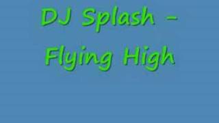 DJ Splash - Flying High