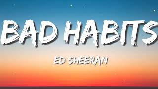 Ed Sheeran - Bad Habits (Lyrics) Justin Bieber, Ed Sheeran, Post Malone
