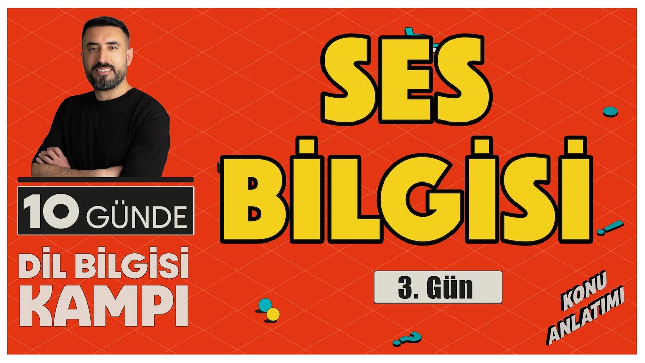 SES BİLGİSİ (SES OLAYLARI) | TYT – KPSS 2026 Hazırlık | 10 Günde Dil Bilgisi Kampı (3.Gün)