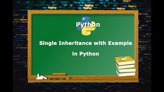 Single inheritance with Example in Python