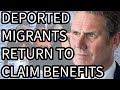STARMERS DEPORTED MIGRANTS RETURN TO CLAIM BENEFITS