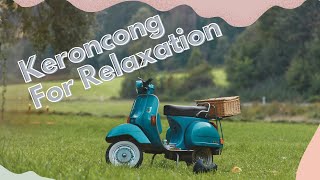 Music Keroncong for relaxation