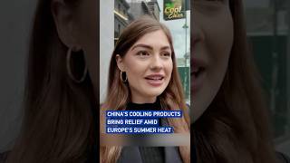 Chinas cooling products bring relief amid Europes summer heat #coolchina