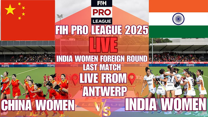 LIVE WOMEN'S FIH PRO HOCKEY LEAGUE 2024-25 || LIVE FIH PRO HOCKEY LEAGUE  CHINA W VS INDIA W ||