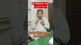 DIT Diploma is Equal to ICS By Punjab Board of Technical Education Semester System #DIT #education