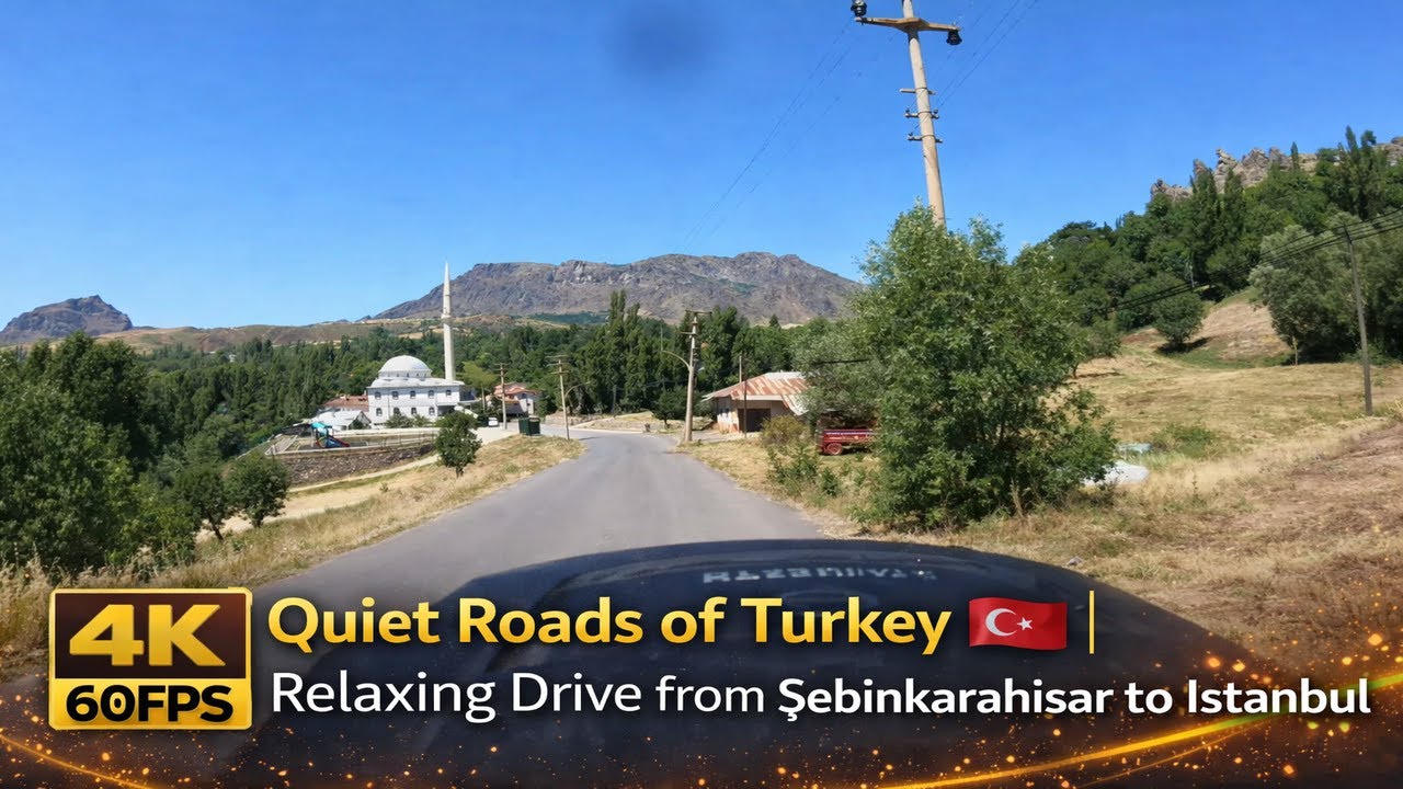 Quiet Roads of Turkey 🇹🇷 | Relaxing Drive from Şebinkarahisar to Istanbul (4K)