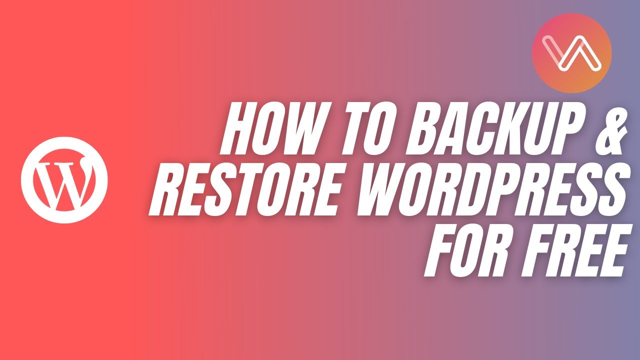 How To Backup and Restore WordPress Website For Free - YouTube