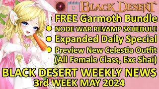 FREE Garmoth Bundle, NODE WAR REVAMP SCHEDULE, Preview New Outfit BDO News, 3rd Week MAY 2024 Update