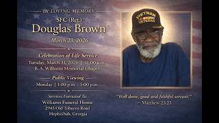 SFC (Retired) Douglas Brown, Home Going Service, Tuesday, March 31, 2026, at 11:00 a.m.