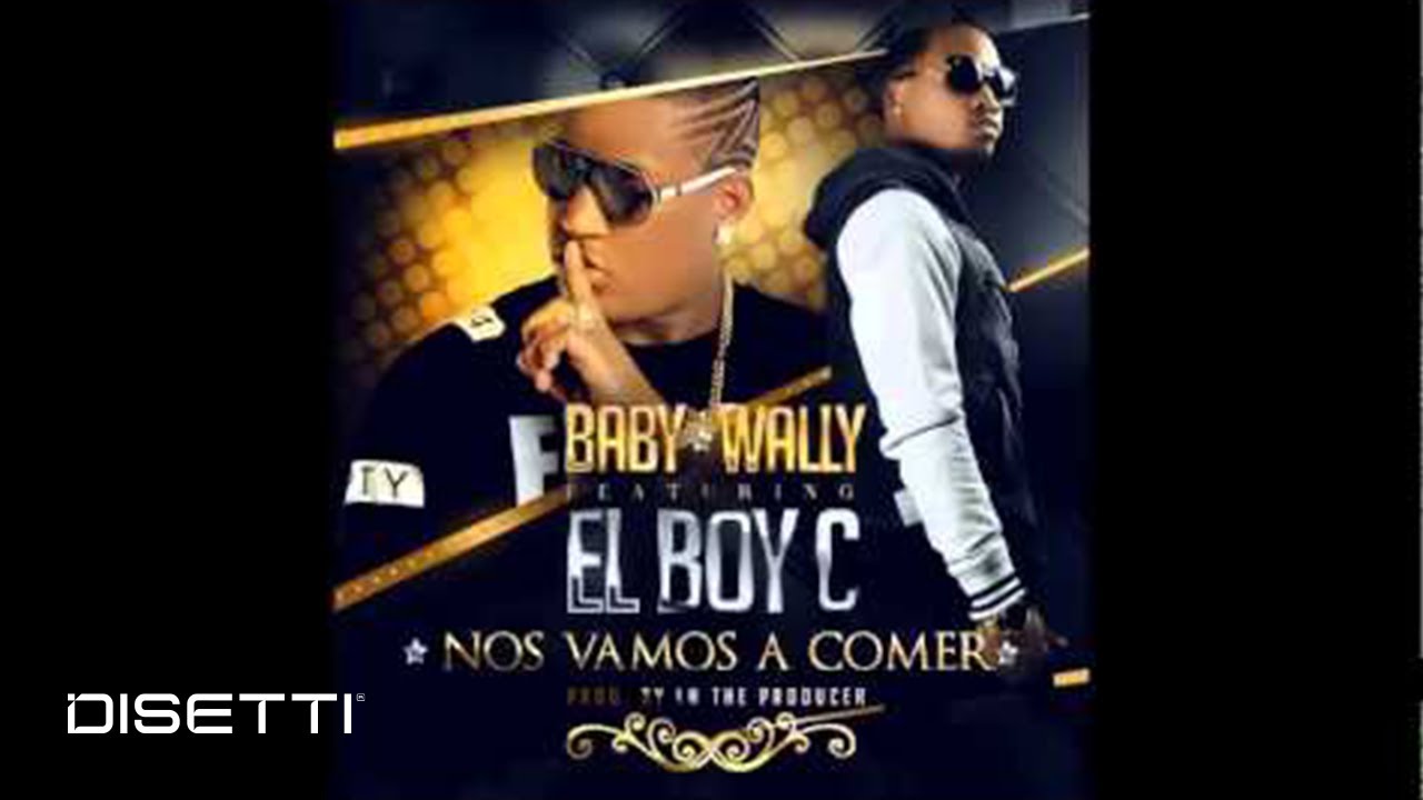 El Boy El Boy C ft Baby Wally - Nos Vamos A Comer (Audio Oficial) - YouTube