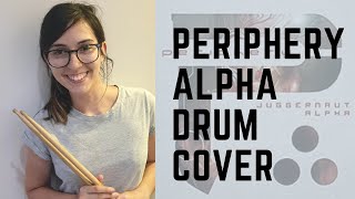 Periphery - Alpha - Drum Cover