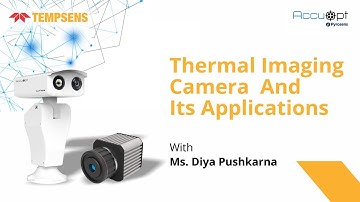 Thermal Imaging Camera and Its Applications