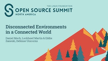 Disconnected Environments in a Connected World - Daniel Moch & Eddie Zaneski