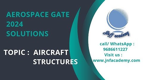 GATE 2024 Aerospace Engineering (AE) Solutions/Aircraft Structures & Vibrations/JNFF Academy