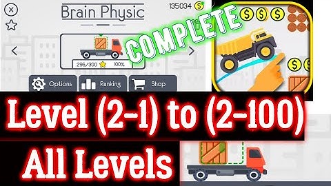 Brain Physic Level map 2 All levels (1-100) Complete Brain it on the wooden truck Android Solution