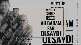 Muttalip ŞİMŞEK Gönül Gel Seninle Muhabbet Edelim #gönülgelseninlemuhabbetedelim Resimi