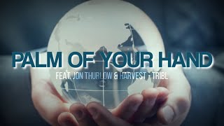 Palm of Your Hand feat Harvest | TRIBL Music (Lyrics Video)