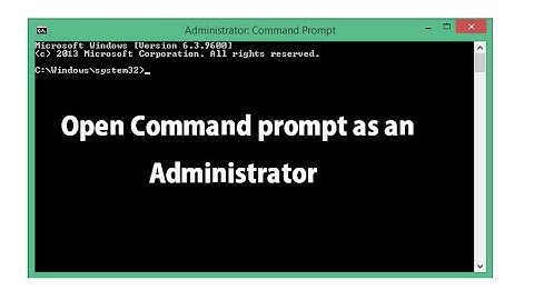 How To Open Command Prompt as an Administrator in Windows 8 & 8 1