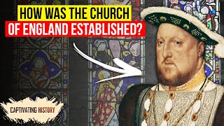 How Was the Church of England Established