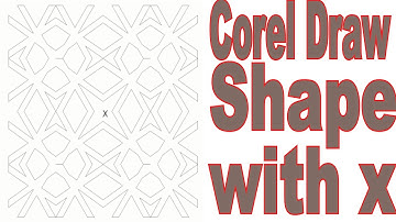 Corel Draw Daily Shape Design a CNC pattern with the letter x | Lunar Computer College