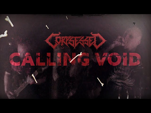Corpsessed - Calling Void