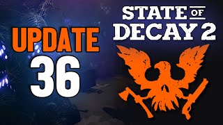 Breaking Down State of Decay 2 NEW UPDATE - Update 36