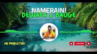 NAMERAINI _ DEWATA x BAUGE - HI5 PRODUCTION
