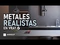 Cómo configurar metales realistas en V-ray