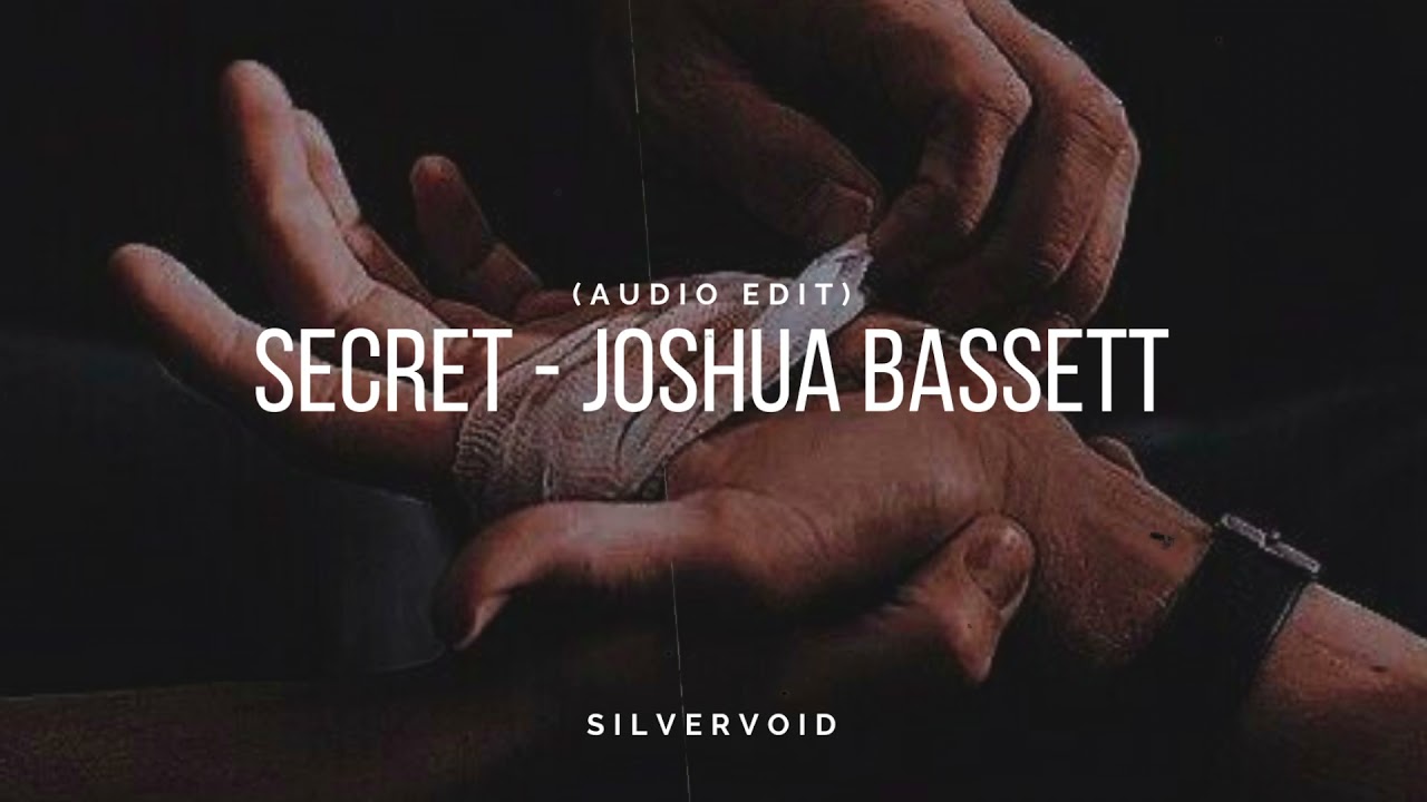 secret - joshua bassett (audio edit) - YouTube