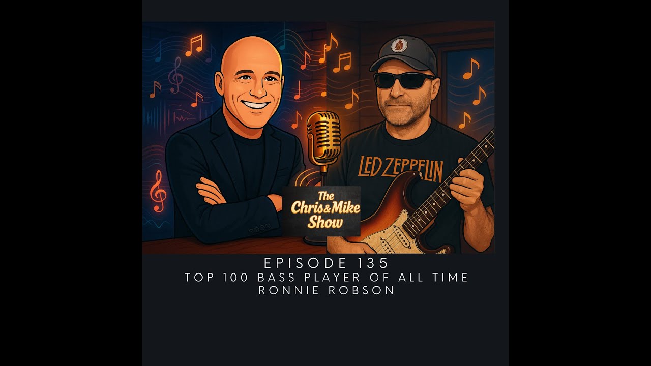 EP #135  Ronnie Robson,   Legendary Canadian Bassist #chrisandmikeshow #spotify #podcast #apple
