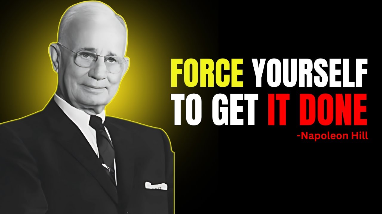 Napoleon Hill - Force Yourself To Take Action Everyday