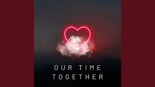 Our Time Together