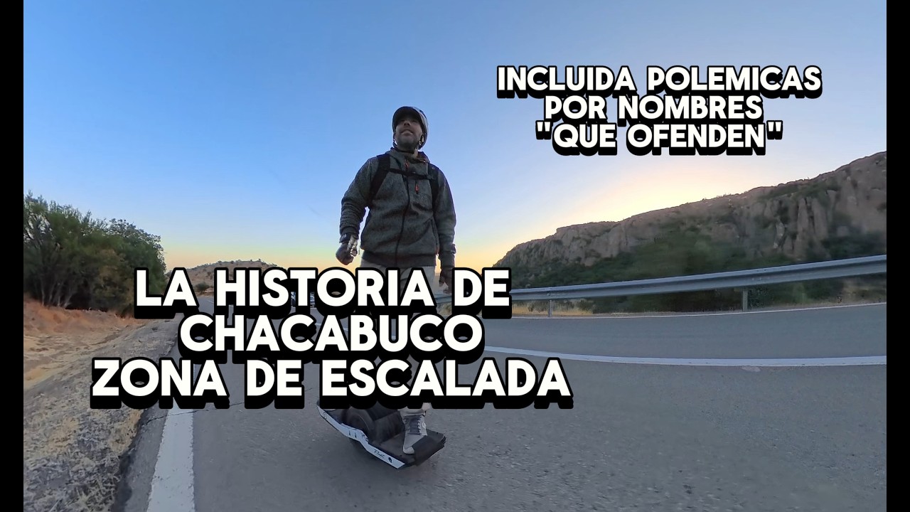 La historia de Chacabuco, una de las mejores zonas de escalada de Chile - incluida las polémicas