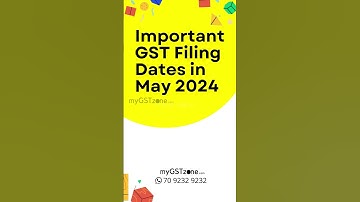 GST Return Filing due dates coming up in May 2024