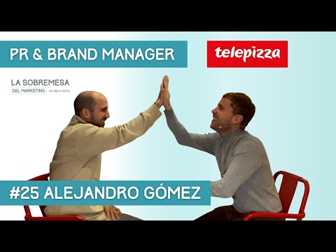 #25 Detrás de la masa de Telepizza con Alejandro Gómez, PR & Brand Manager