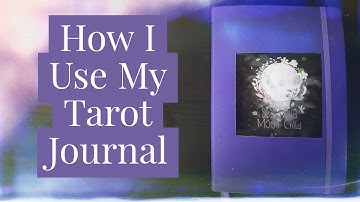 How I Use My Tarot Journal