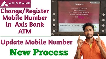 how to update new mobile number in Axis Bank | How to change mobile number in Axis bank ATM machine|
