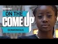 Donmonique: On The Come Up