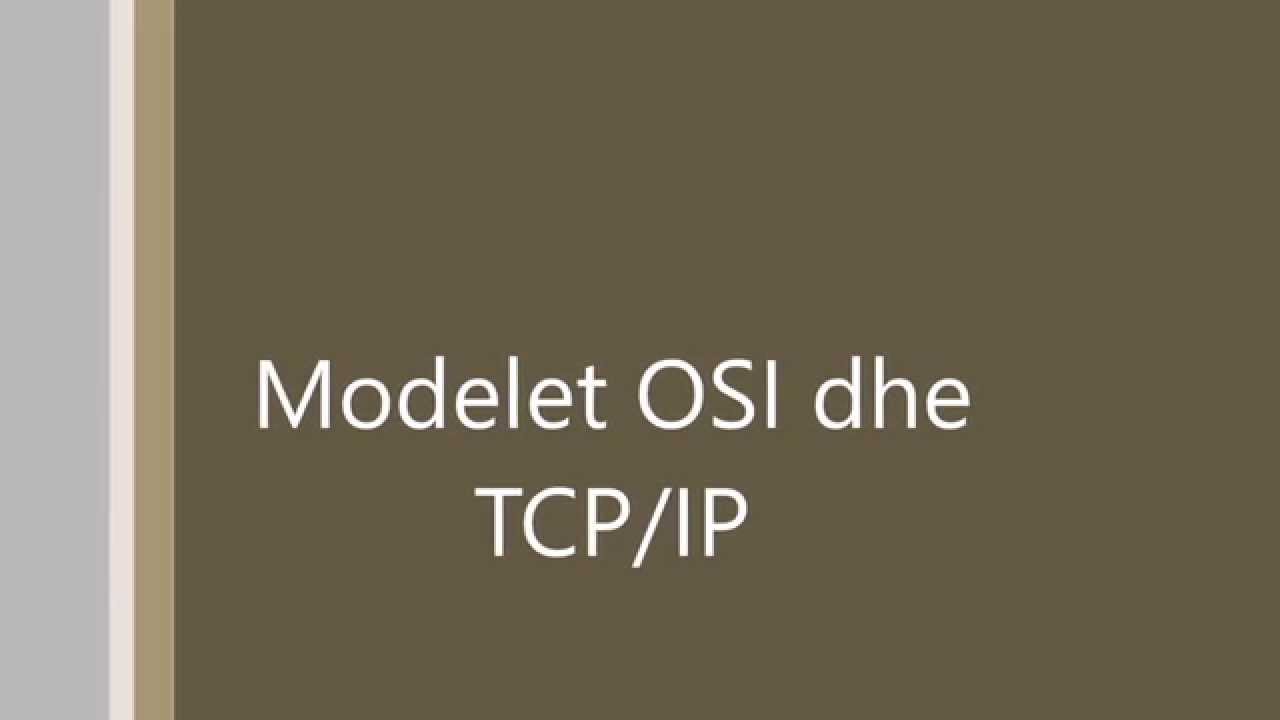 Mësimi 6: Modelet OSI dhe TCP/IP - YouTube