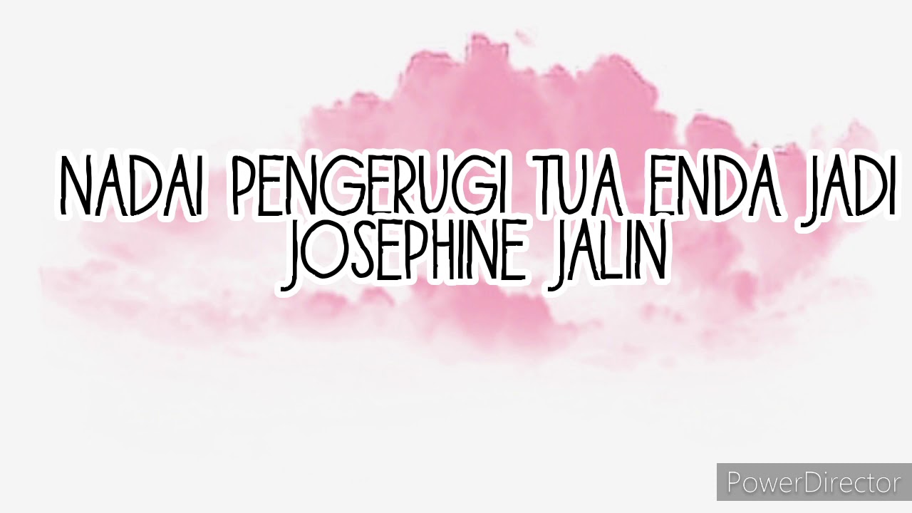 Nadai Pengerugi Tua Enda Jadi Josephine Jalin Lirik Youtube