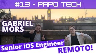 Programador iOS REMOTO pra EUROPA | Gabriel Mors | PapoTech 13