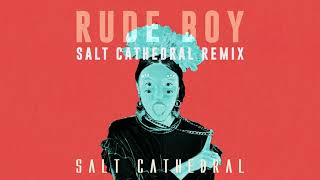 Смотреть клип Salt Cathedral - Rude Boy (Salt Cathedral Remix) [Ultra Music]