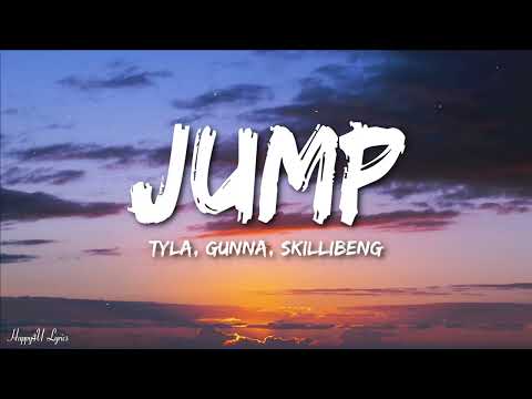 Tyla Jump Lyrics Ft Gunna Skillibeng 1HOUR 