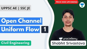 Open Channel Uniform Flow-1 | Civil | UPPSC AE | SSC JE | Shobhit Srivastava